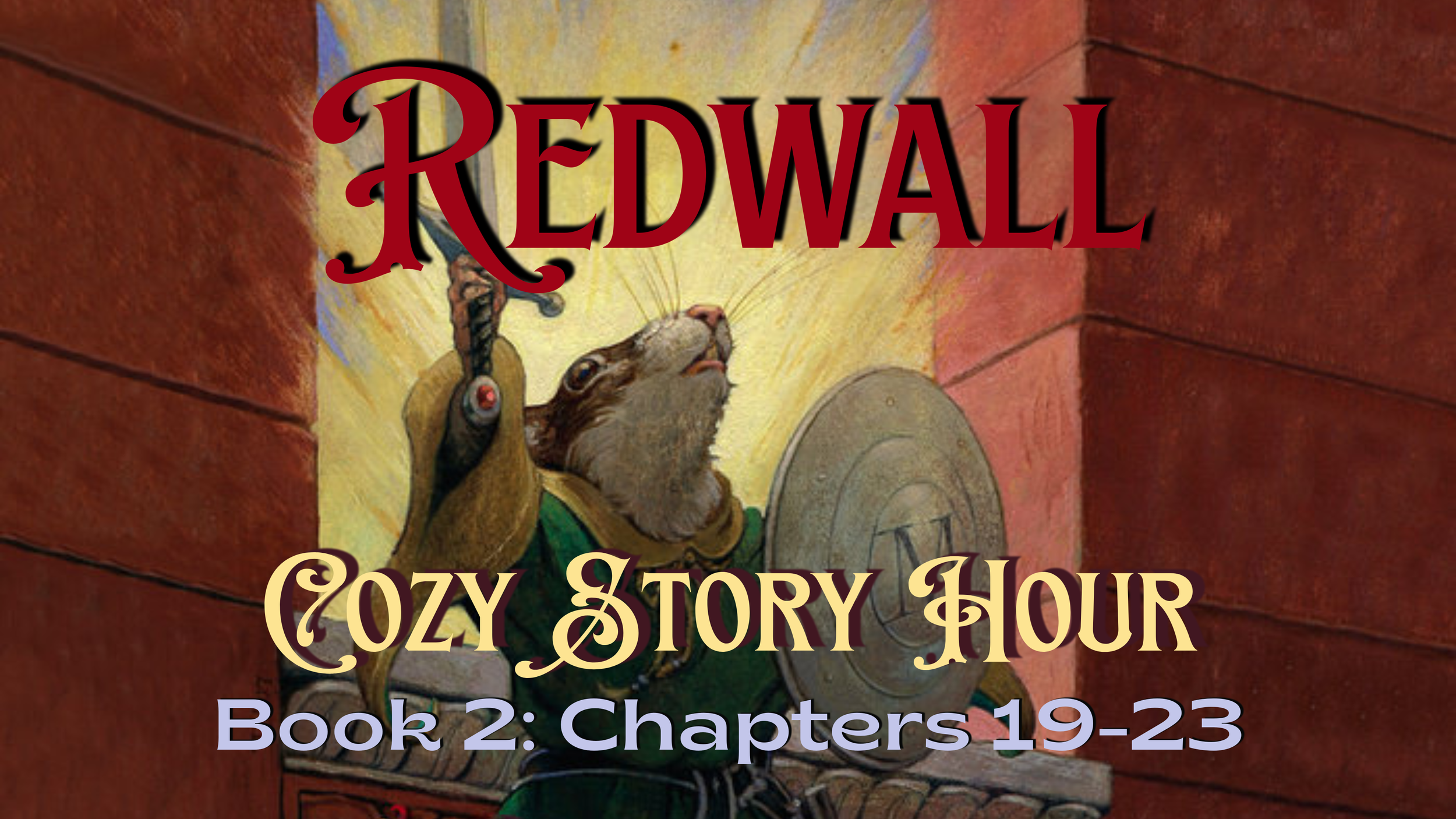 Cozy Story Hour | Redwall Book 2 Chapters 19-23