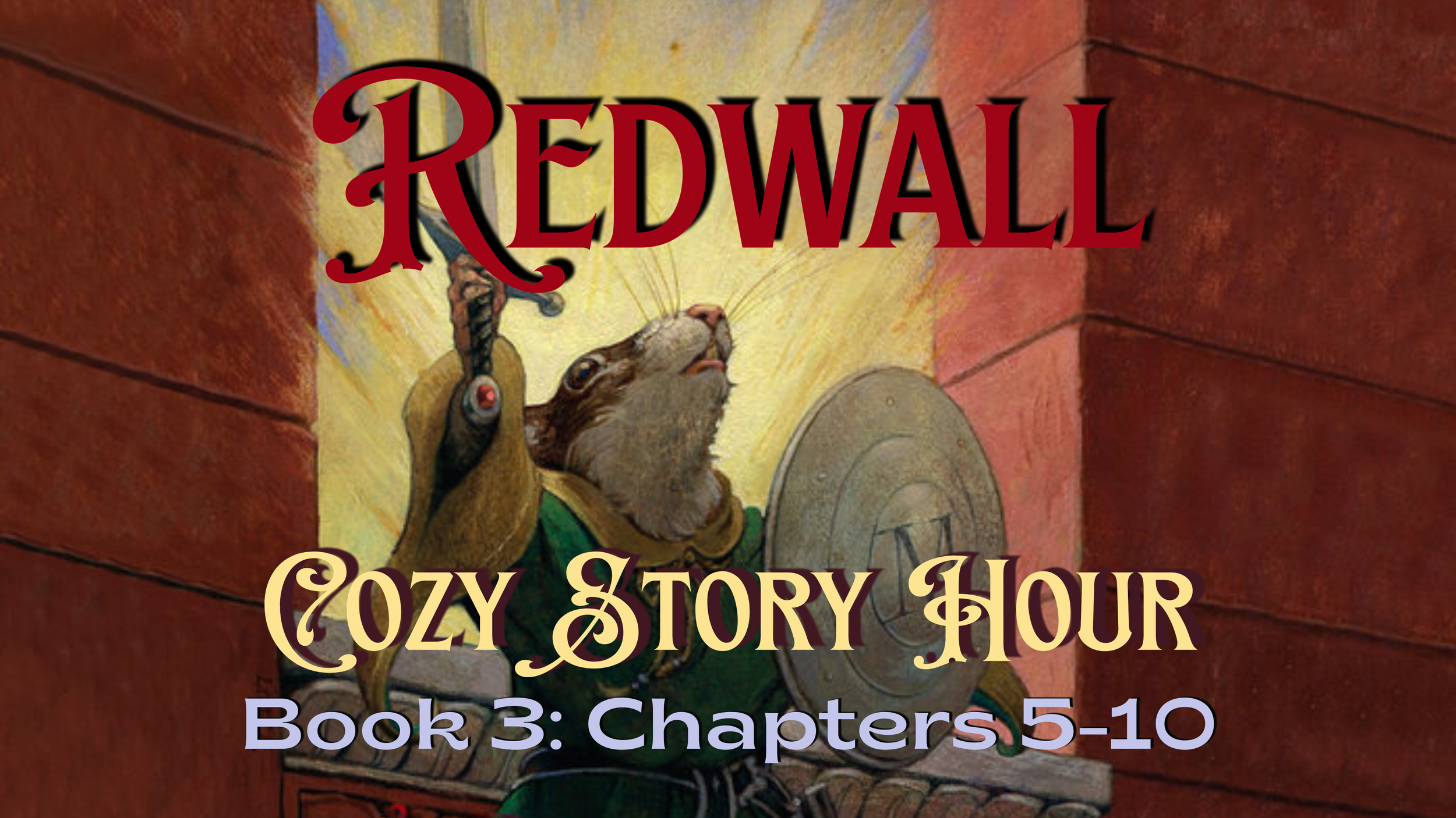 Cozy Story Hour | Redwall Book 3 Chapters 5-10