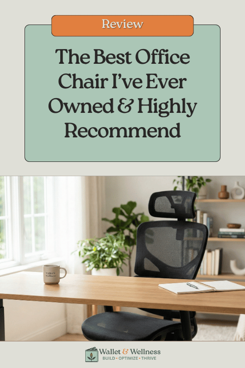 Wallet & Wellness | The Best Office Chair I've Ever Owned and Highly Recommend