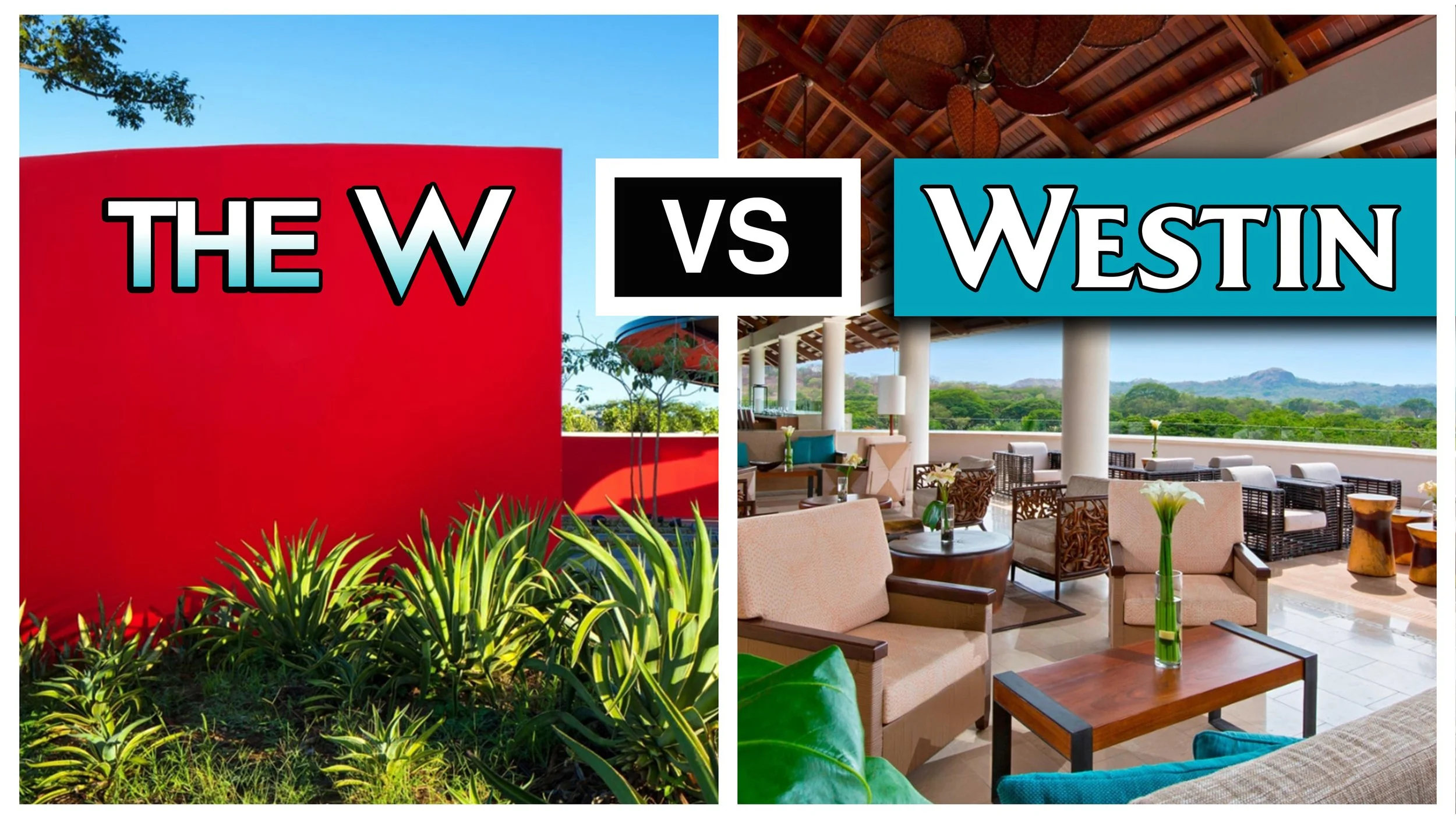 The W Costa Rica? or the Westin? 