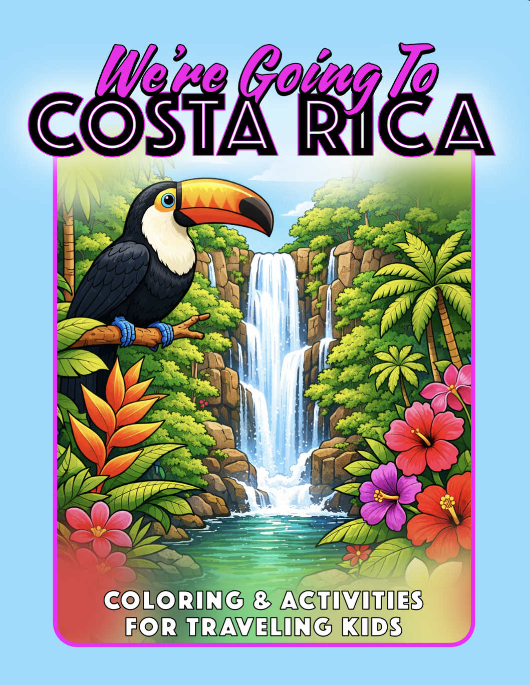 Costa Rica Family Survival Guide