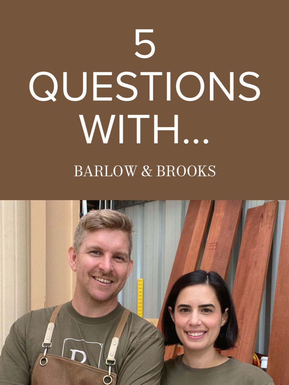 5 Questions With Barlow &amp; Brooks