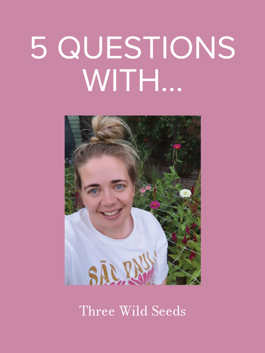 5 Questions With Three Wild Seeds