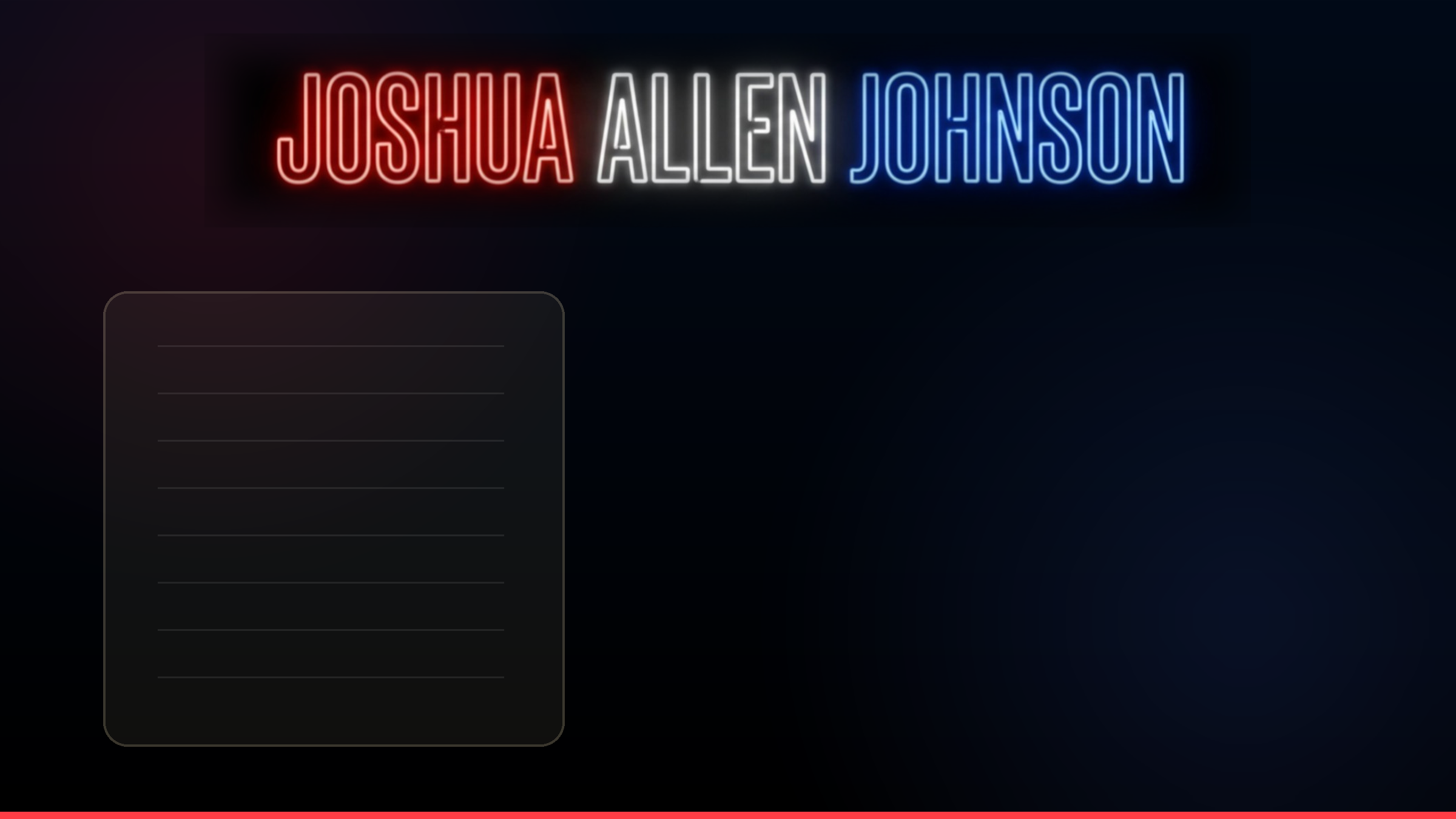 Neon sign displaying the name 'Joshua Allen Johnson' in red, white, and blue colors on a dark background.
