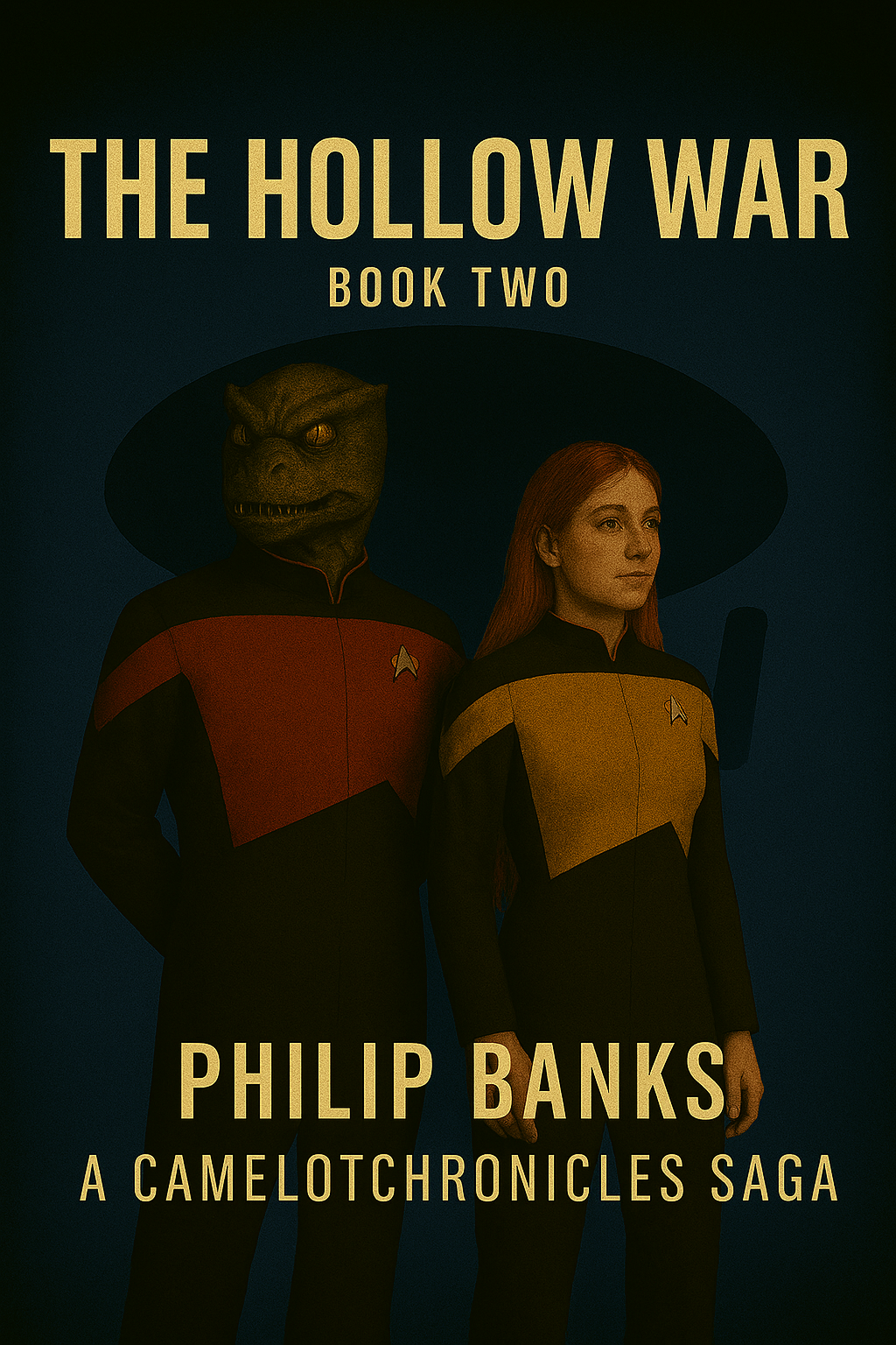Book cover for 'The Hollow War' Book Two from the CamelotChronicles Saga by Philip Banks, featuring two characters in Star Trek uniforms, one with a dinosaur head and the other with red hair and a large black hat.