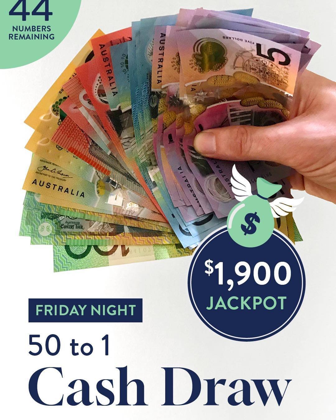 🔥 $1,900 COULD BE YOURS TONIGHT! 💰

The 50 to 1 Cash Draw jackpot has climbed to an incredible $1,900... and with only 44 numbers remaining, your chances are getting better every week!

Here's how it works:

🍻 Purchase any beverage between 4pm and