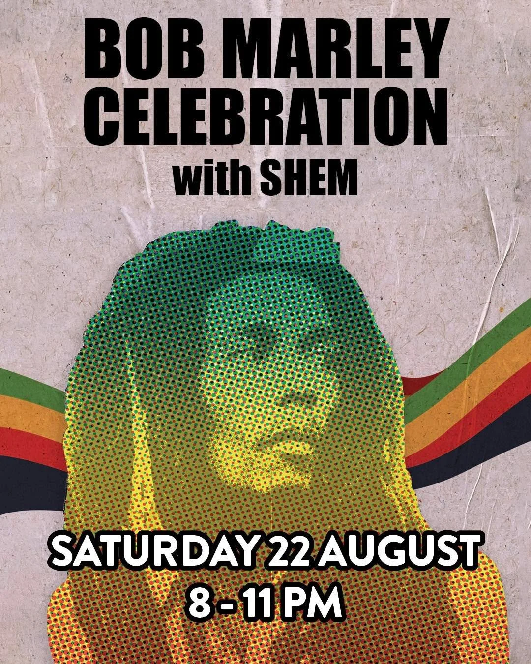 BOB MARLEY CELEBRATION TONIGHT

Get ready for a night of reggae, good vibes and the timeless music of Bob Marley, with SHEM live from 8&ndash;11pm.

Bring your crew, settle in and sing along to the classics.