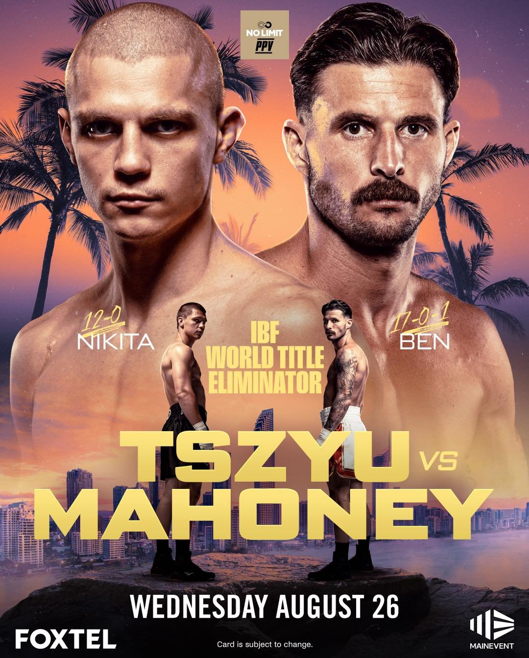 🥊 TSZYU v MAHONEY &mdash; TONIGHT! 🥊

It&rsquo;s an all-Aussie showdown with plenty on the line!

🔥 Nikita Tszyu vs Ben Mahoney
🏆 IBF Super Welterweight World Title Eliminator
⏰ Main card from 7pm

LIVE &amp; LOUD