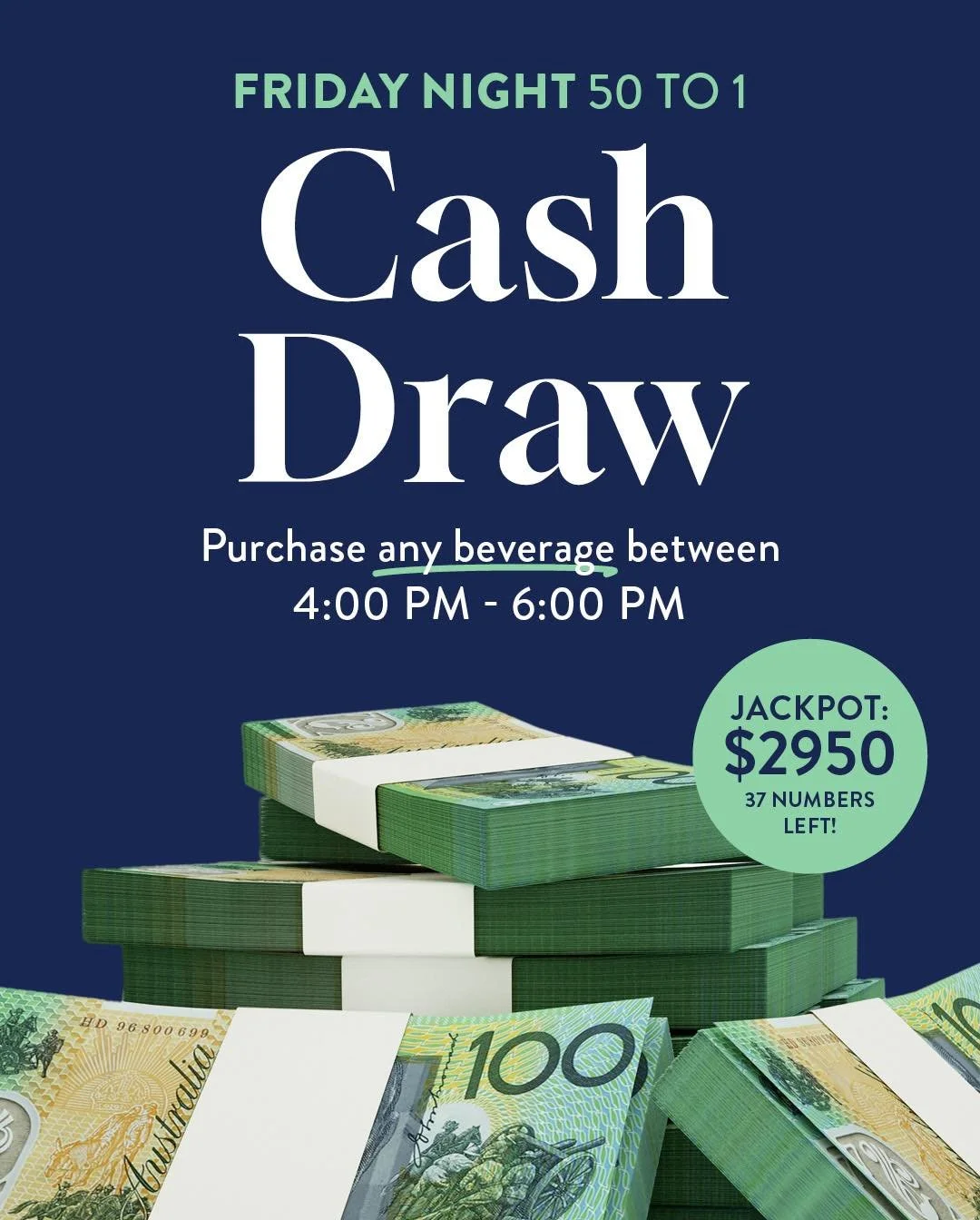 $2950 could be yours tonight in our Friday night cash draw! Order any beverage between 4 &amp; 6pm for your chance to WIN! It&rsquo;s that easy!