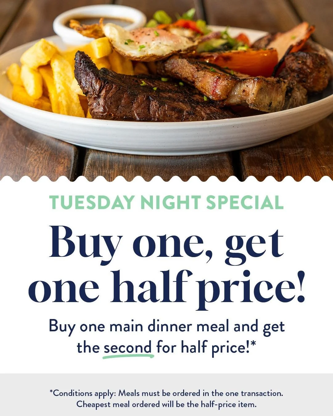 Tuesday Night Special!

Bring a mate, bring the family, or just bring someone who owes you dinner &mdash; buy one main meal and get the second for half price!

Every Tuesday at Settlers Tavern.

*Meals must be ordered in the one transaction. Cheapest