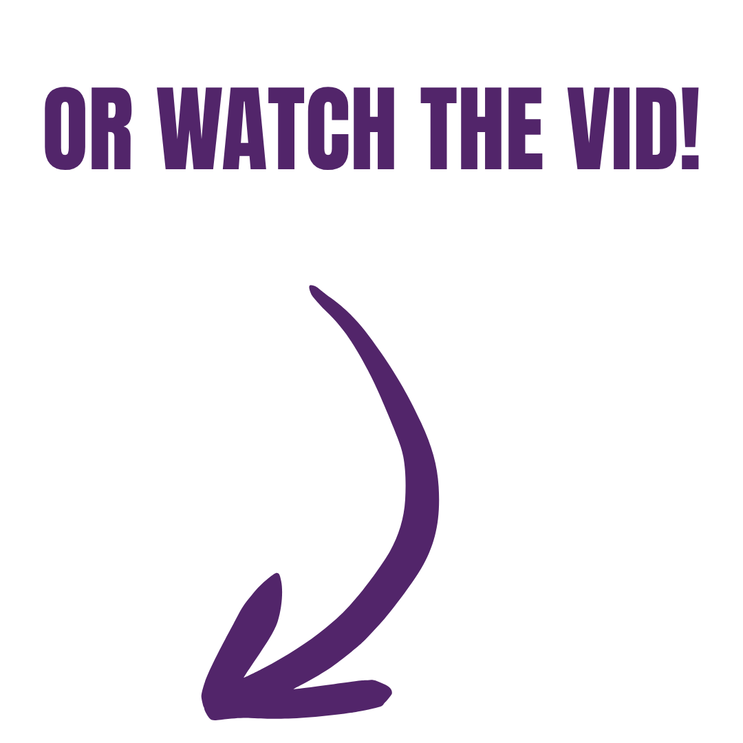 Text reads "OR WATCH THE VID!" with a purple arrow pointing downward.