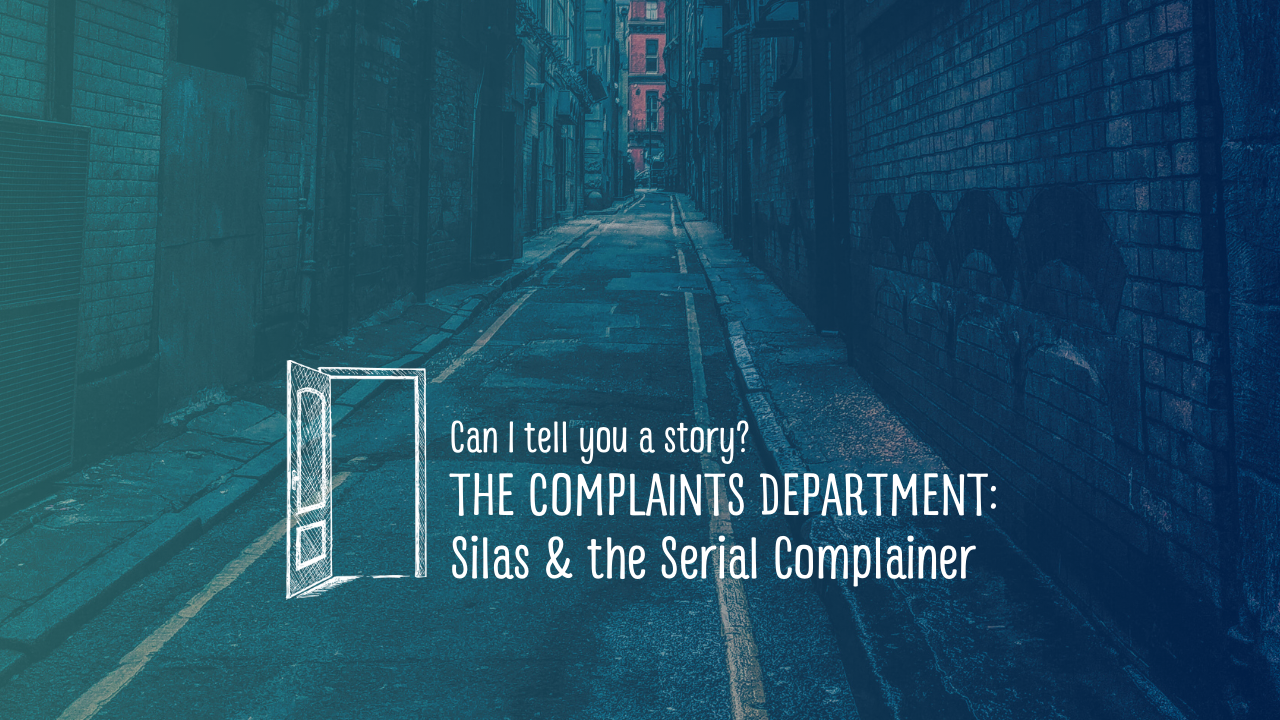 Silas &amp; the Serial Complainer