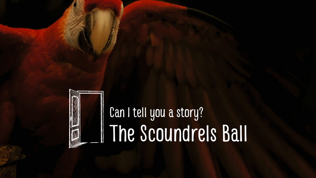 The Scoundrel’s Ball