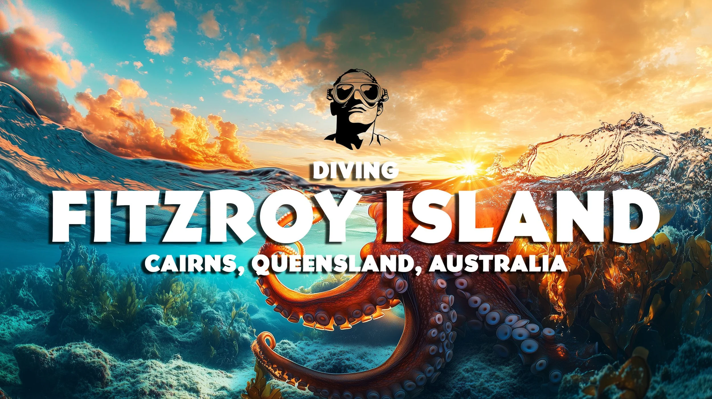 Underwater scene at sunrise featuring an octopus, with text promoting diving on Fitzroy Island, Cairns, Queensland, Australia.