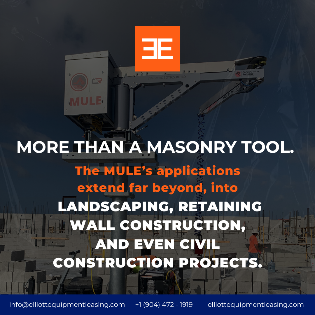 Construction site featuring a large robotic crane with the Elliott Equipment Leasing logo, with overlaid text highlighting the versatility of the MULE tool for landscaping, wall construction, and civil projects.