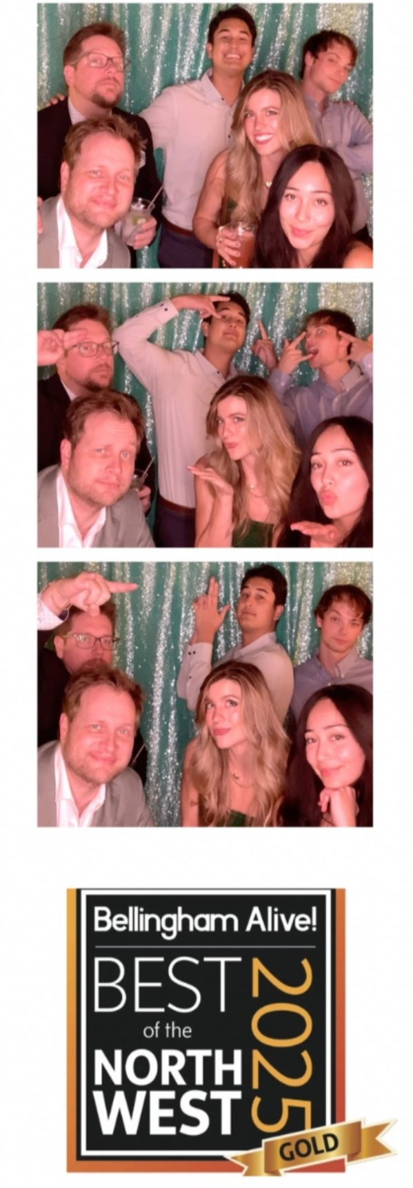 Photobooth strip with three images of six friends celebrating at an event, with a sparkly green backdrop. The friends are making playful poses and gestures. The bottom of the strip has a logo reading "Bellingham Alive! Best of the Northwest 2022" with a gold ribbon labeled "GOLD."