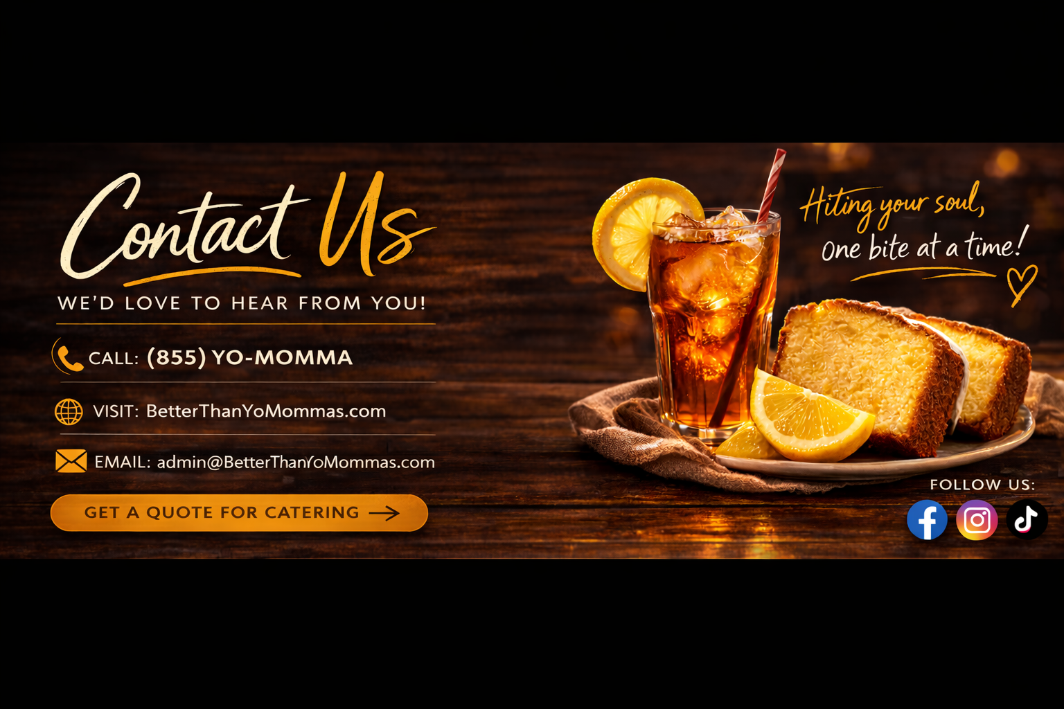 Contact us promotional image featuring a glass of iced tea with lemon, lemon slices, and a slice of cake on a wooden surface, with text and social media icons.