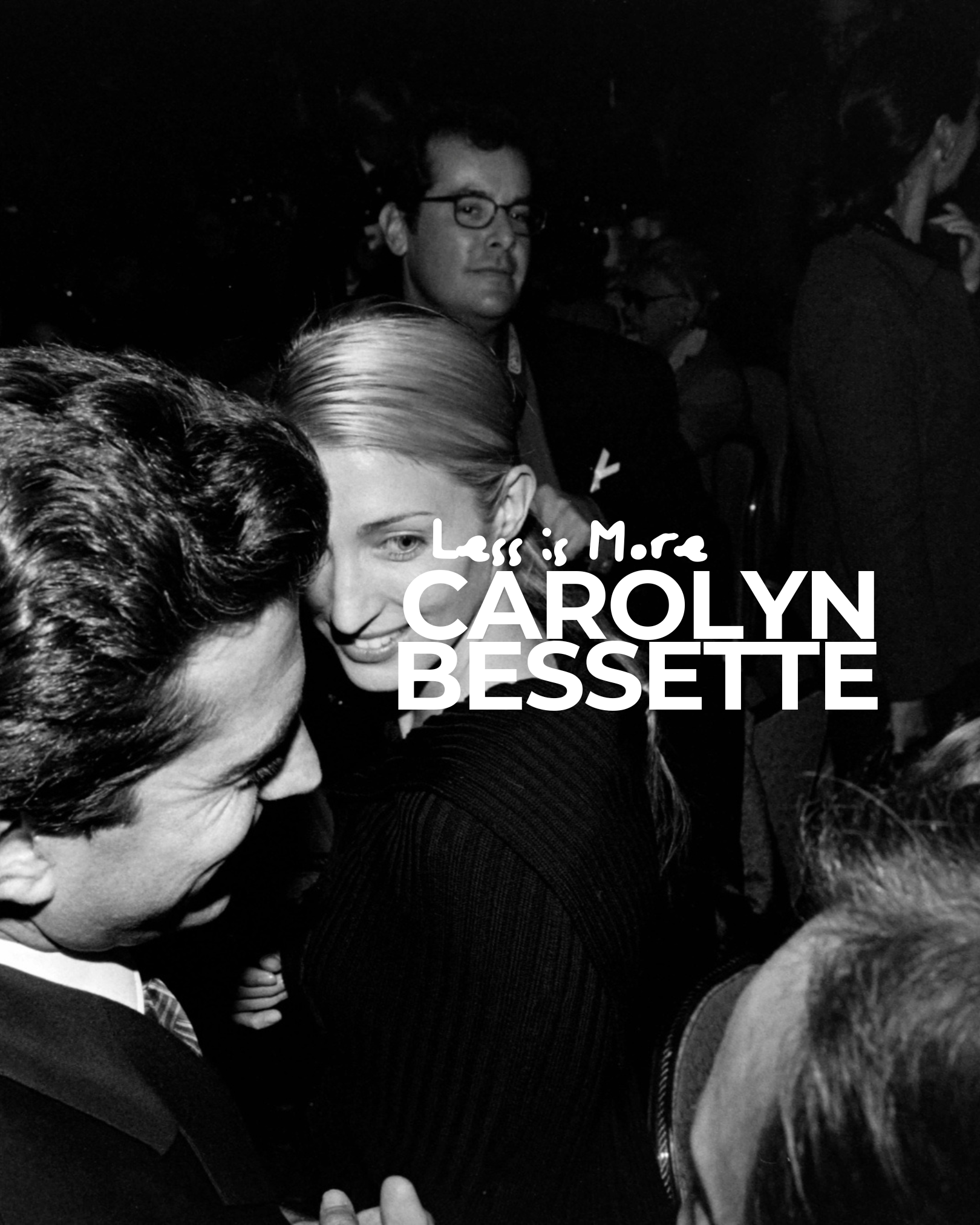 Less is More: Carolyn Bessette