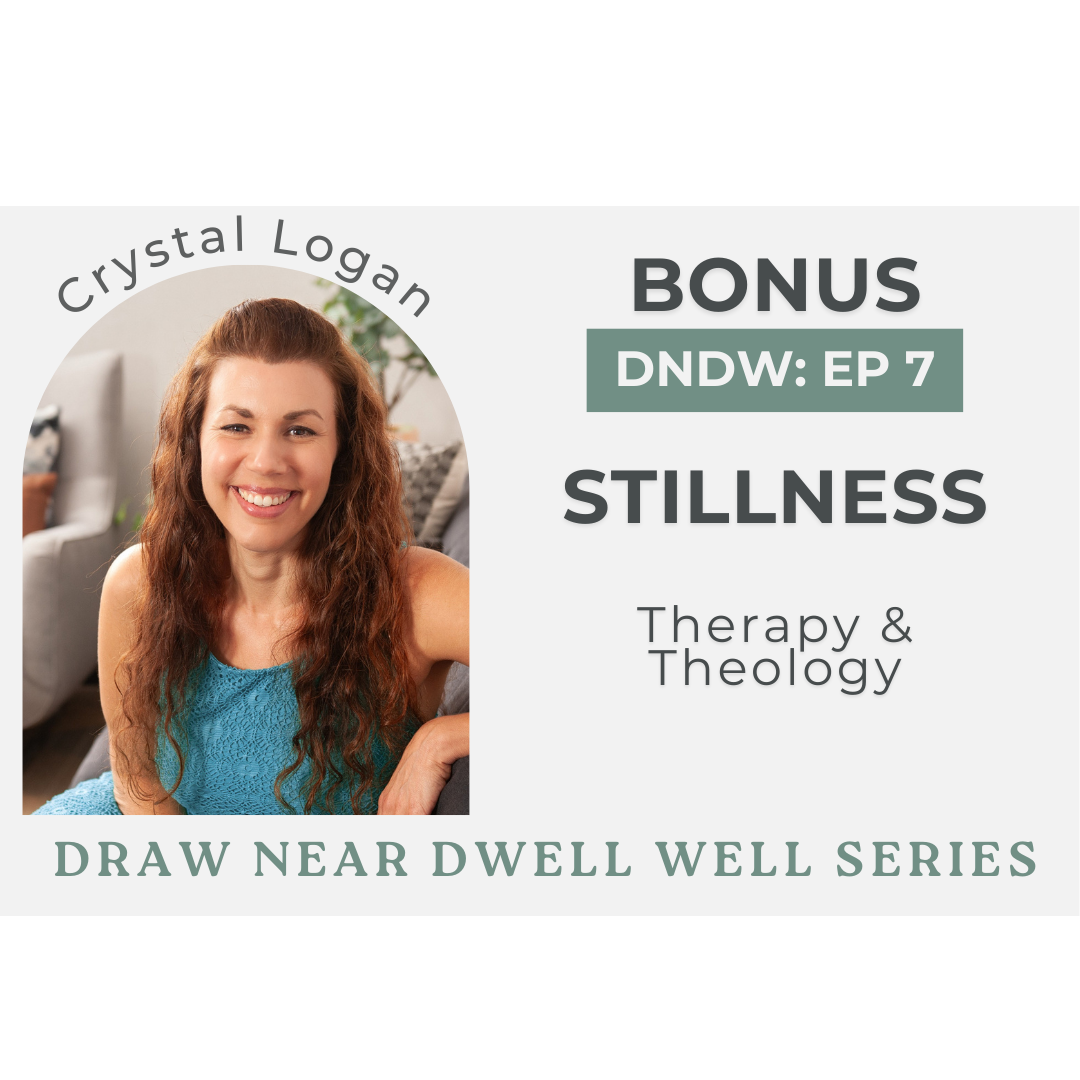 DNDW 7: Stillness, Therapy &amp; Theology