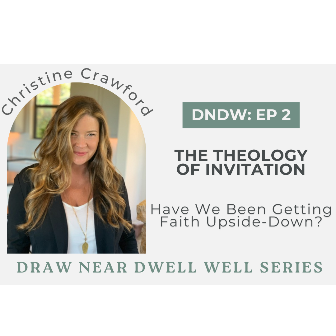 DNDW 2: The Theology of Invitation