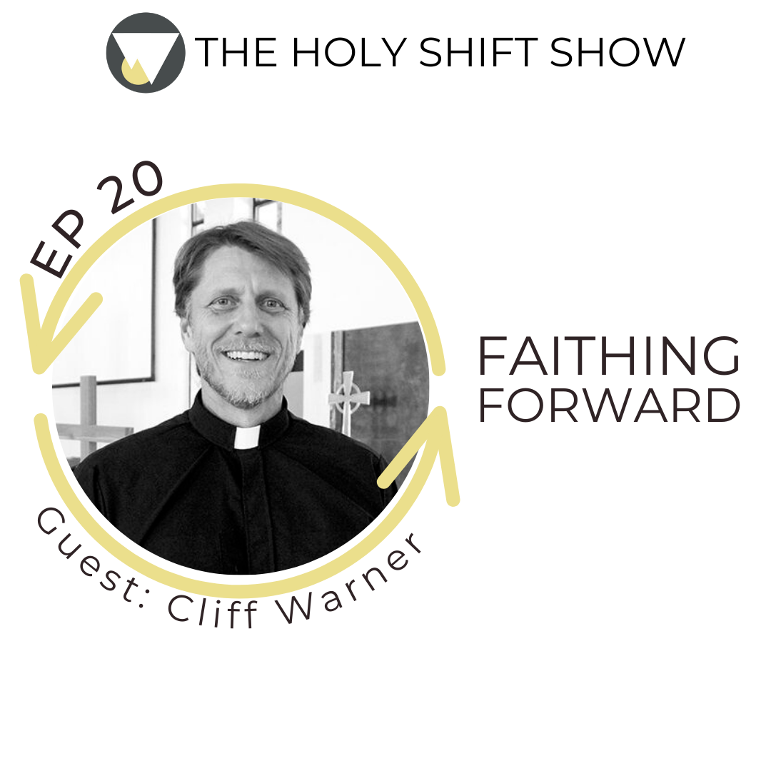 EP 20: Faithing Forward