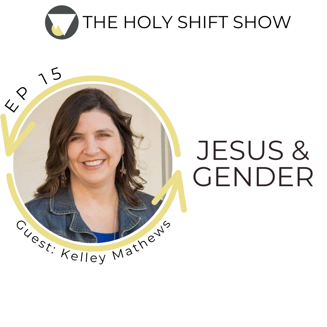 EP 15: Jesus and Gender