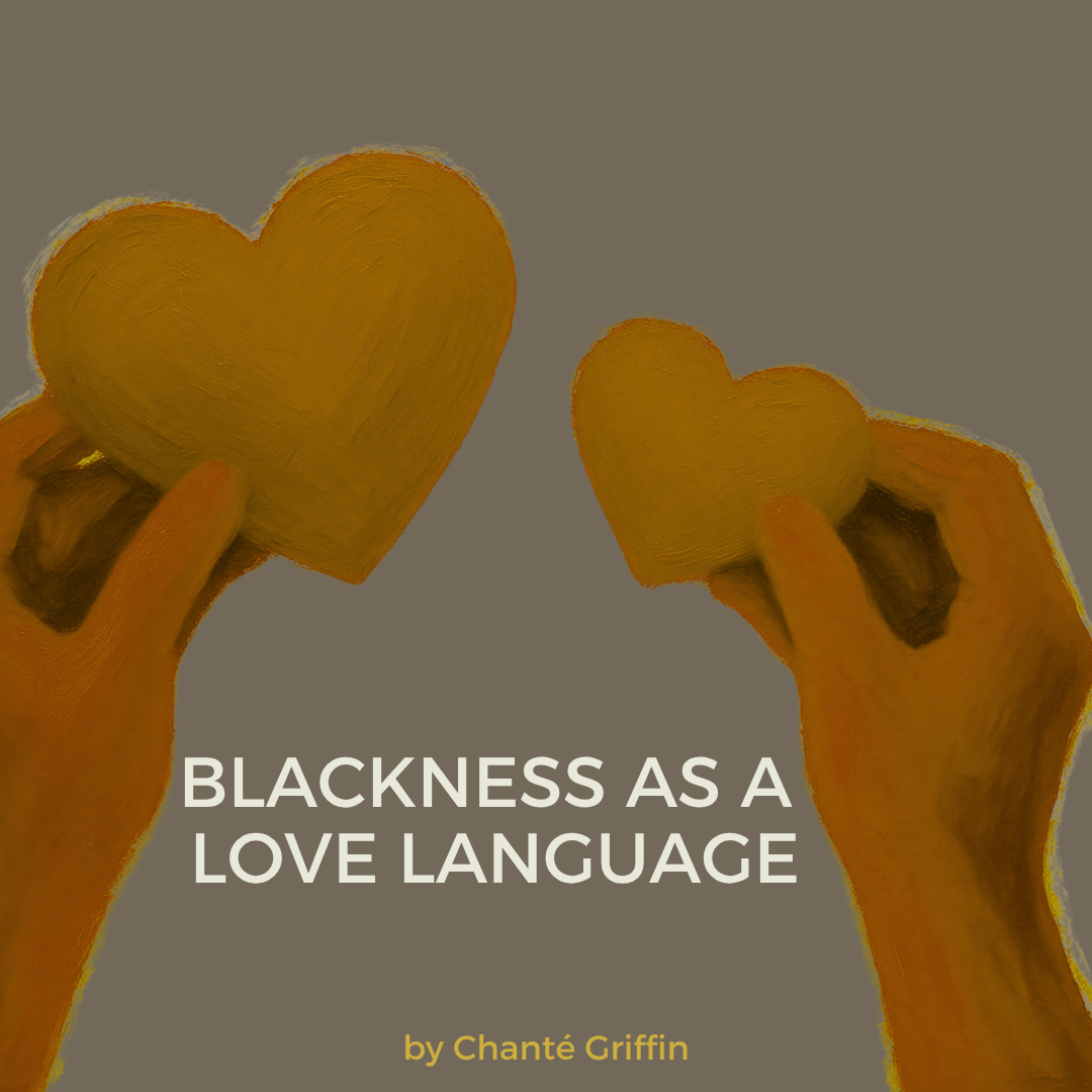 Blackness as a Love Language