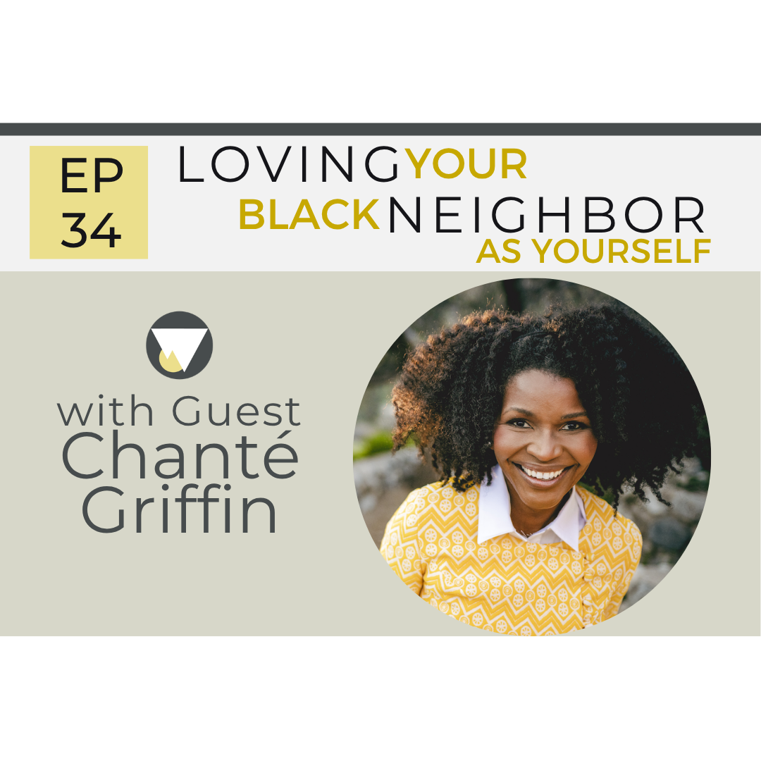 EP 34: Loving Your Black Neighbor as Yourself