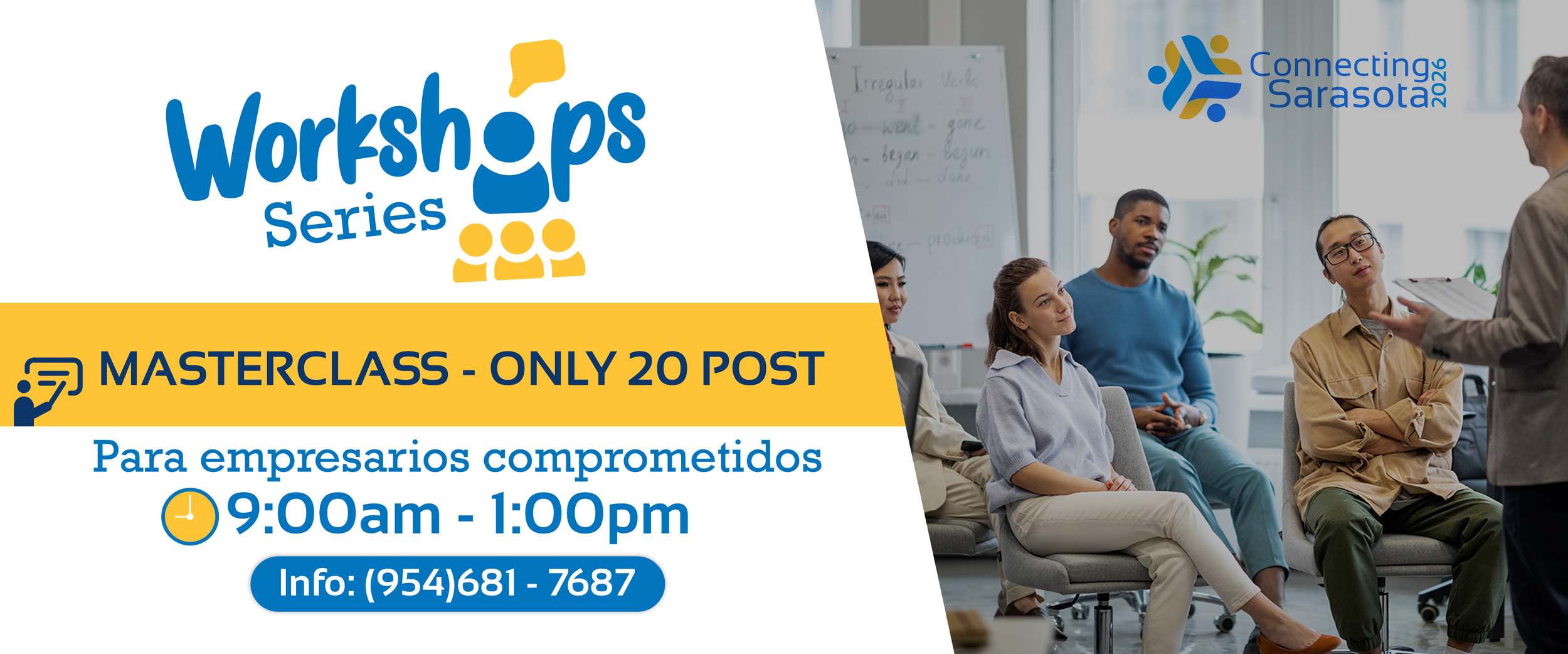 A promotional banner for a workshop series featuring a photo of diverse people attending a presentation in a modern office. The banner includes text about a masterclass for committed entrepreneurs, scheduled from 9:00 am to 1:00 pm, with contact information and event details, and the logo of Connecting Sarasota 2026.
