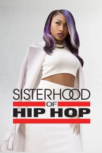 Sisterhood of Hip Hop - Seasons 2 & 3