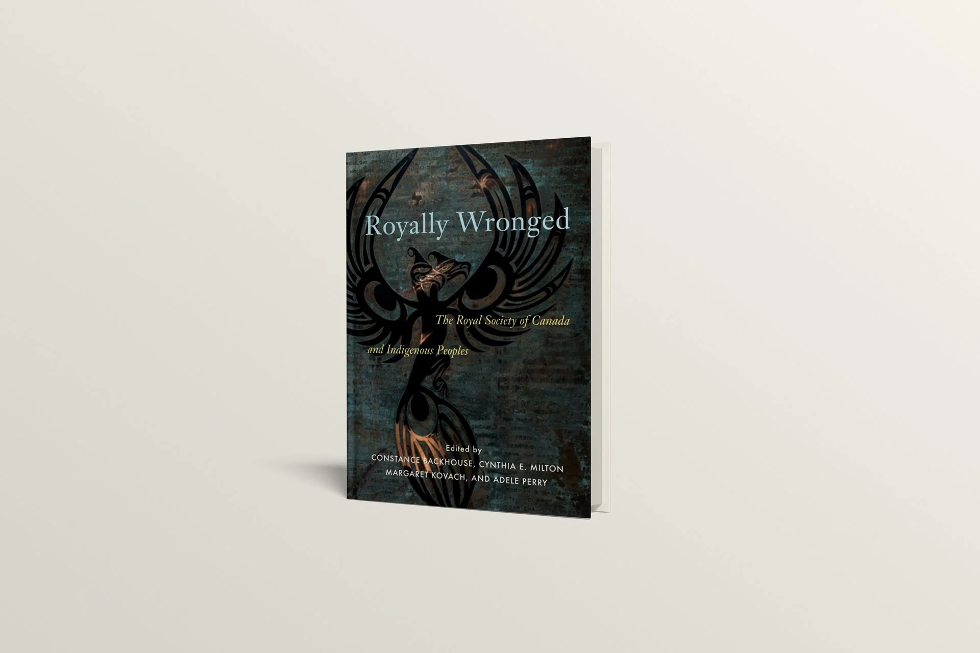 Royally Wronged  The Royal Society of Canada and Indigenous Peoples - Book Cover