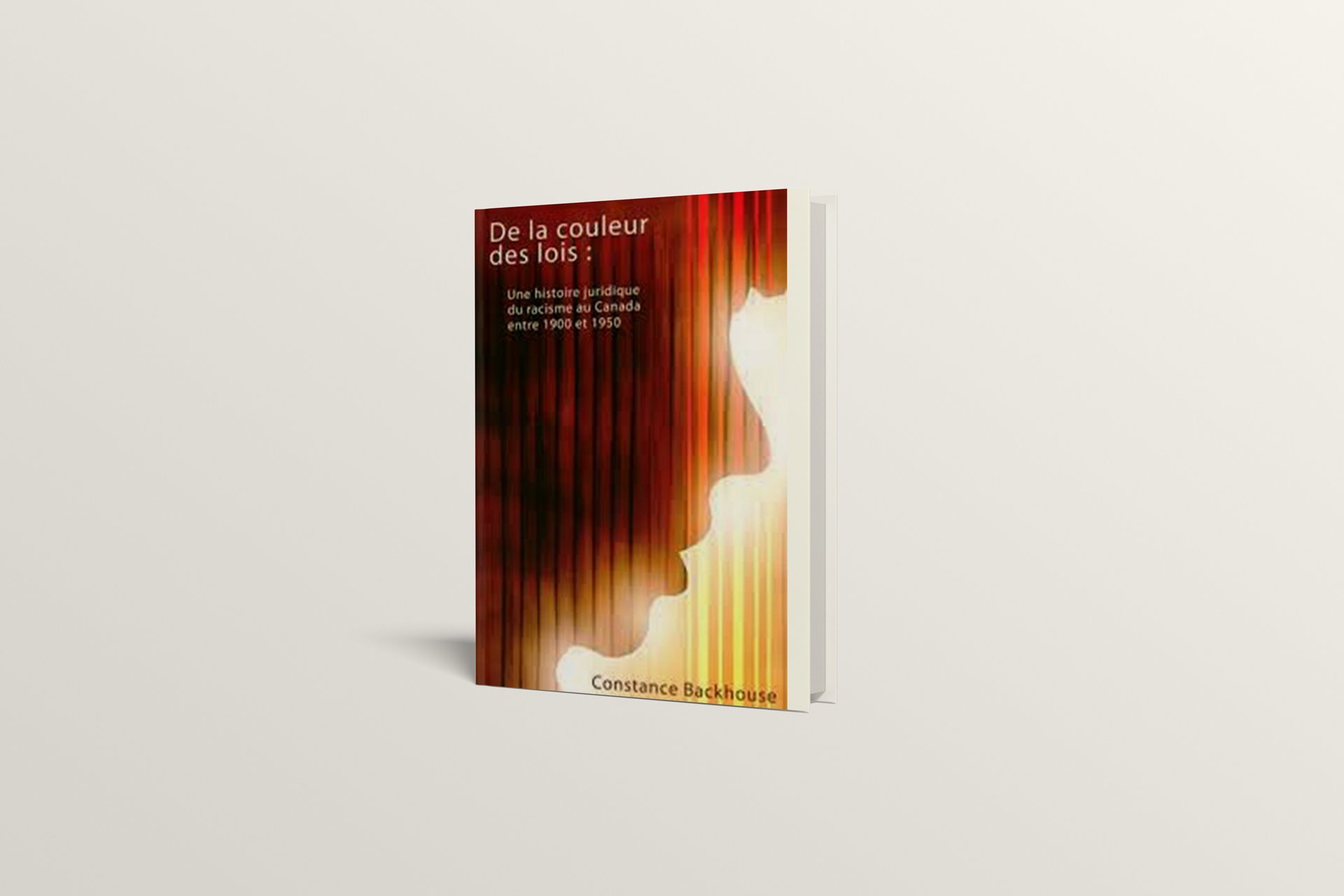 De la couleur des loisUne histoire juridique du racism au Canada entre 1900 et 1950 Book Cover