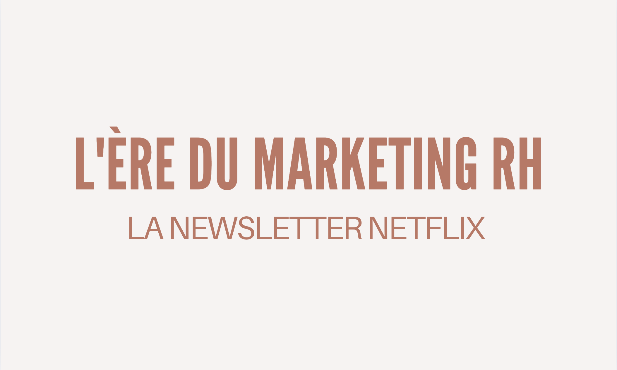 #95 – Dans les coulisses de Netflix 🎬 Décryptage de leur newsletter (candidat).