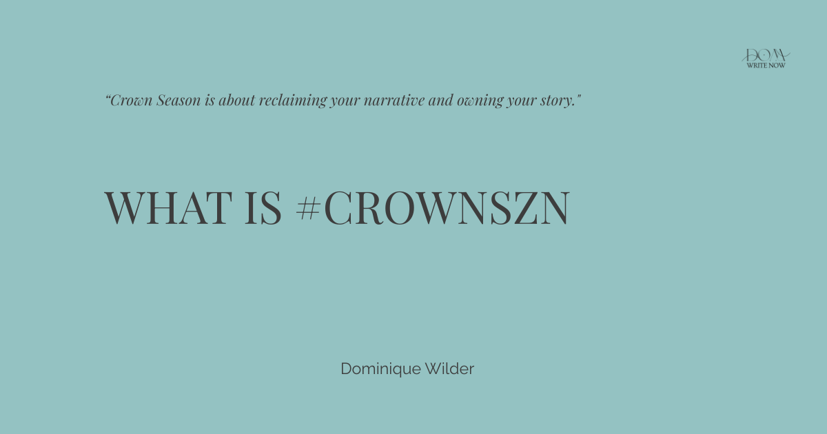 What #CrownSZN Means (And Why I Keep Saying It)