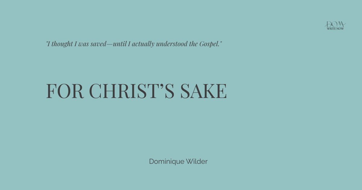 I Thought I Was Saved—Until I Actually Understood the Gospel