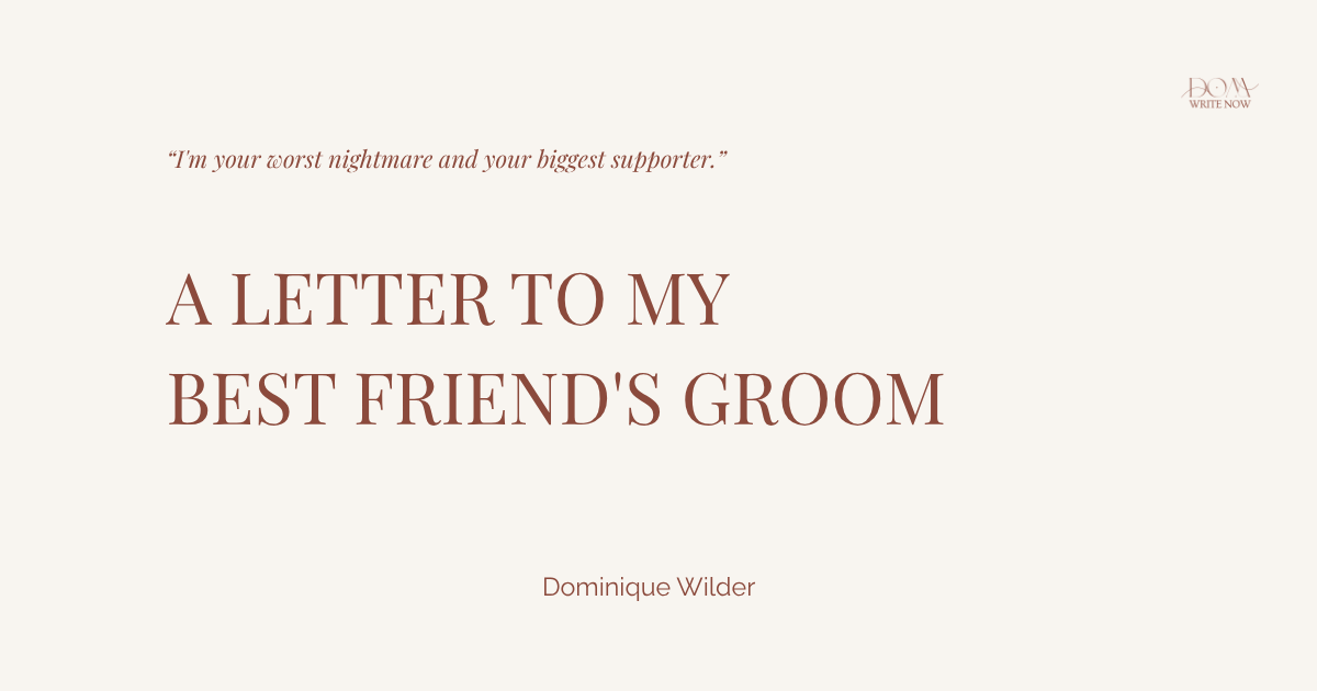 A Letter to My Best Friend's Groom