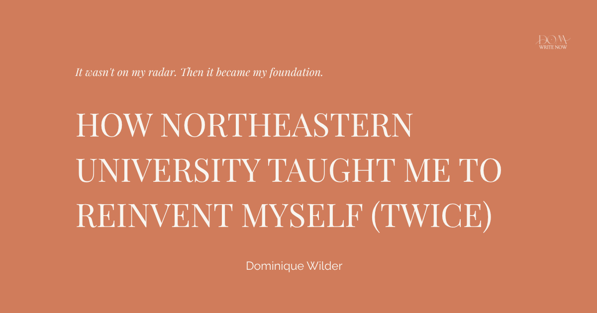 How Northeastern University Taught Me to Reinvent Myself (Twice)