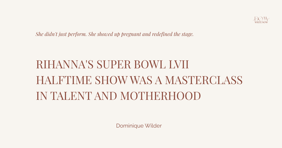 Rihanna's Super Bowl LVII Halftime Show Was a Masterclass in Talent and Motherhood