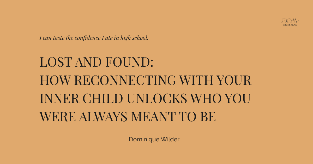 Lost and Found: How Reconnecting With Your Inner Child Unlocks Who You Were Always Meant to Be