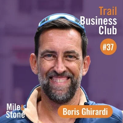 Boris Ghirardi : L'inclusion et l'innovation au cœur du Trail Running