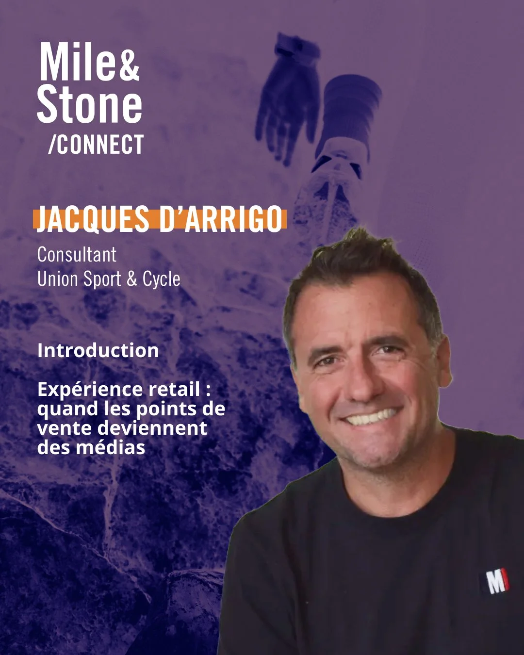👤 Jacques D&rsquo;Arrigo (Consultant, @union_sport_et_cycle) introduira la table ronde : &ldquo;Exp&eacute;rience retail : quand les points de vente deviennent des m&eacute;dias&rdquo; &agrave; Mile &amp; Stone/Connect le 31 mars &agrave; Annecy !

