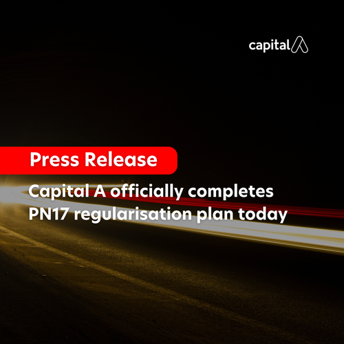 Capital A officially completes PN17 regularisation plan today