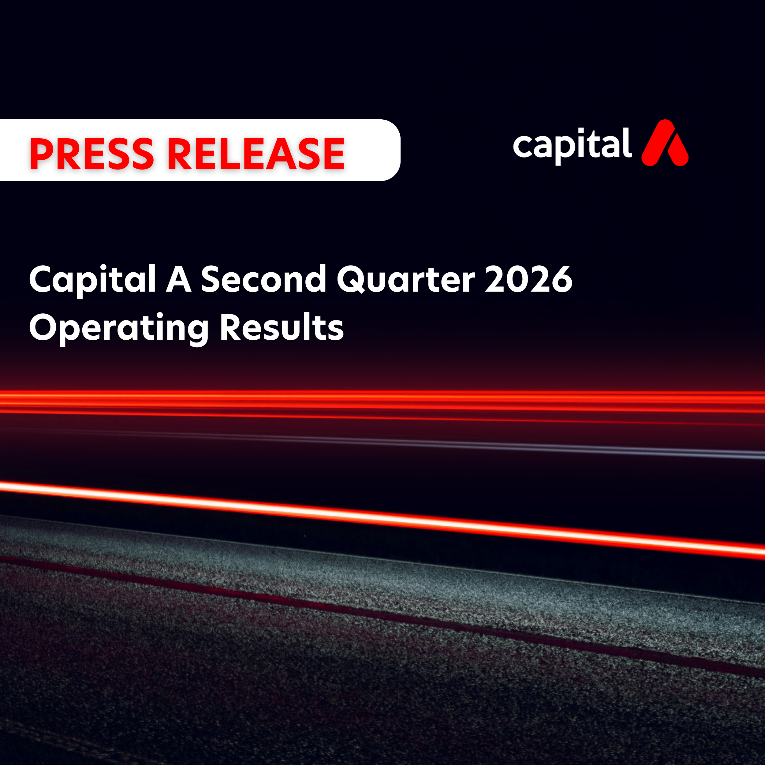 Capital A Second Quarter 2026 Operating Results