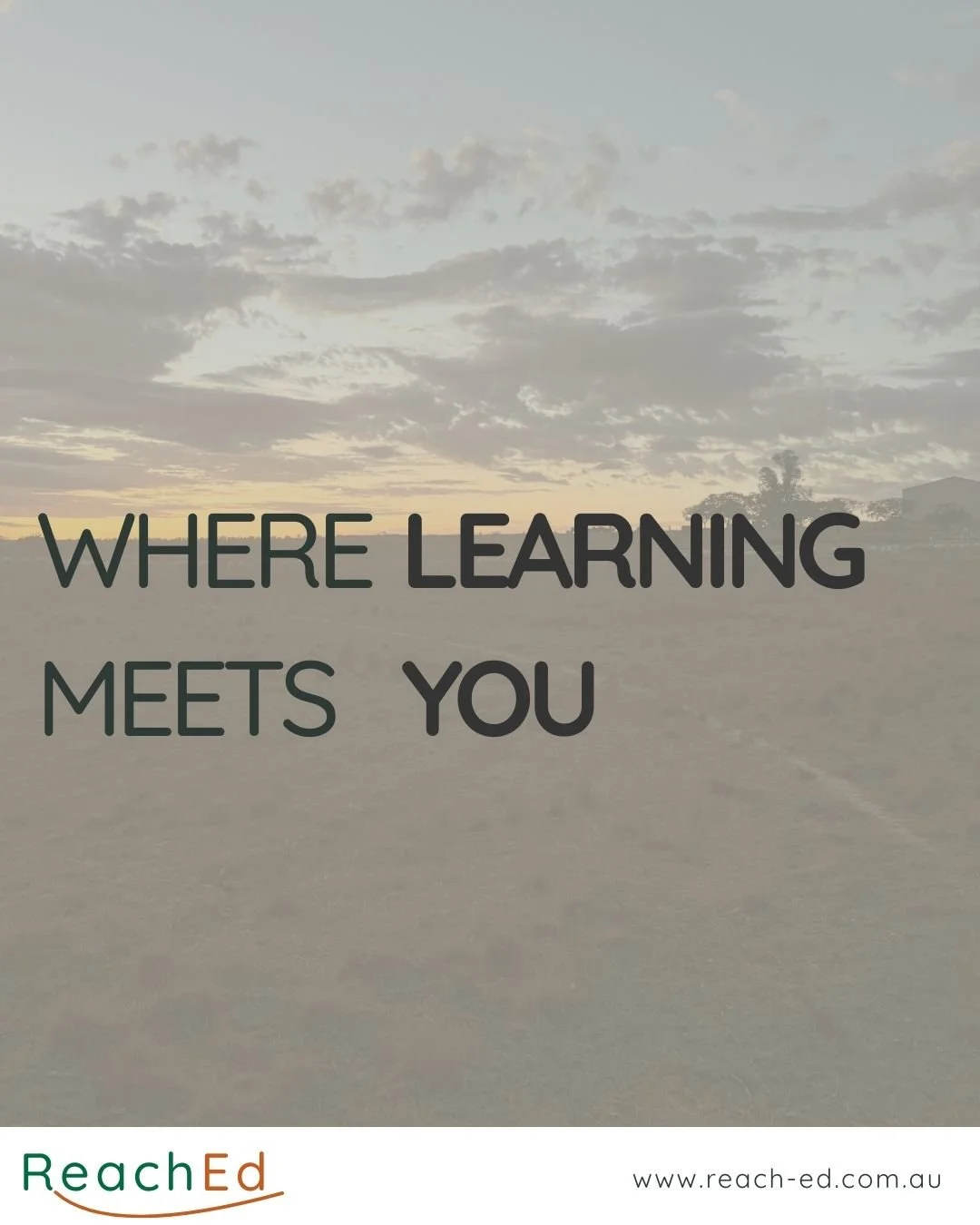 Inspirational quote over a landscape with trees and a cloudy sky, reading "Where Learning Meets You" with Reach Ed branding at the bottom.