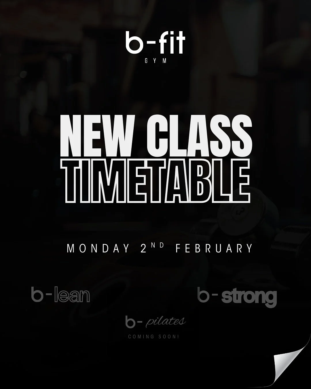 NEW CLASS TIMETABLE DROPS MONDAY 2ND FEBRUARY 🔥

We&rsquo;re taking it up a notch B-Fit Gym 👀

From 2nd February, our brand new class timetable goes live, with all members having full access &mdash; and an online booking system so locking in your s
