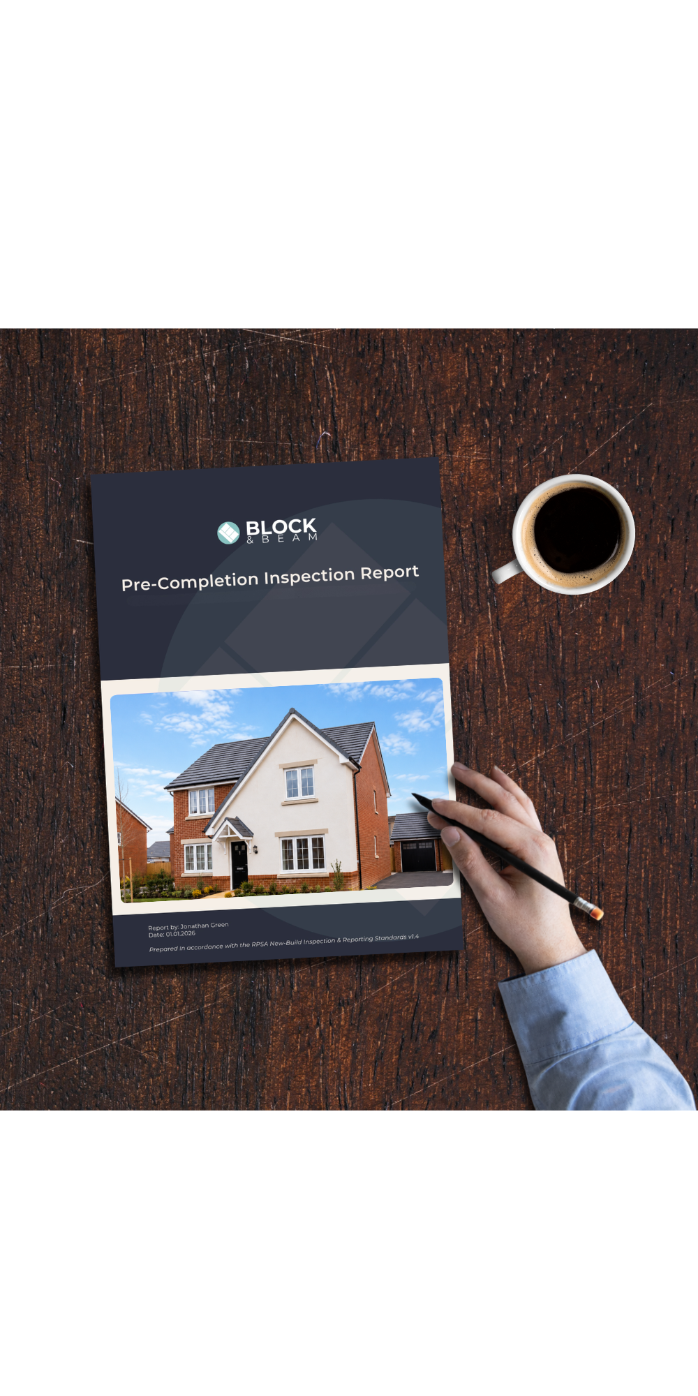 A report titled 'Pre-Completion Inspection Report' from BLOCK & BEAM, showing a photo of a two-story house with a gable roof, white siding, and brick accents, placed on a wooden table next to a cup of coffee and a person's hand holding a pen.