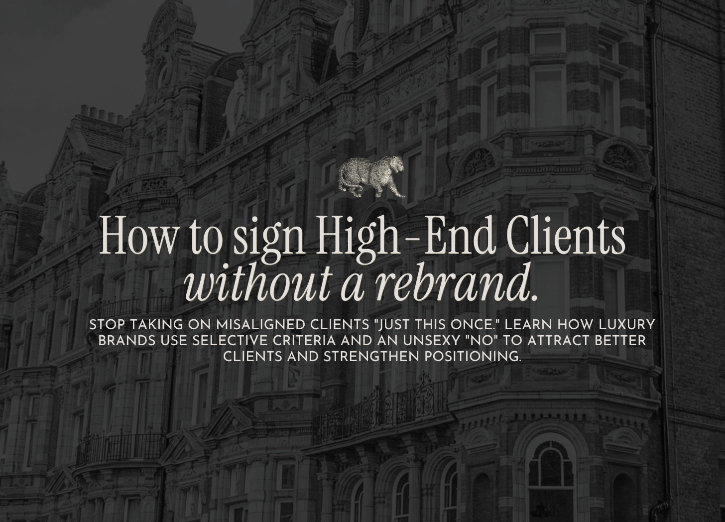 How to sign High-End Clients... without a rebrand