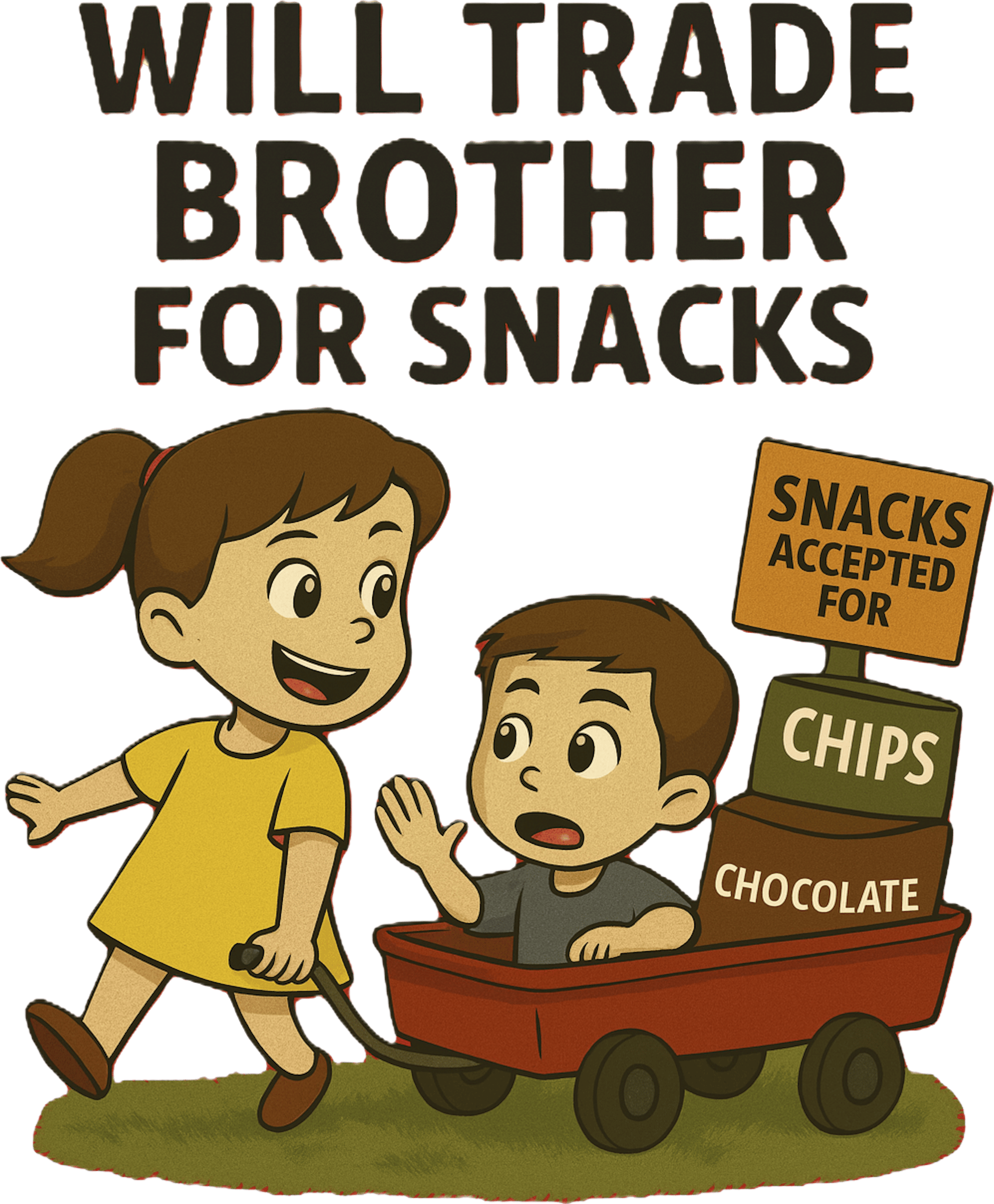 Will Trade Brother for Snacks.png