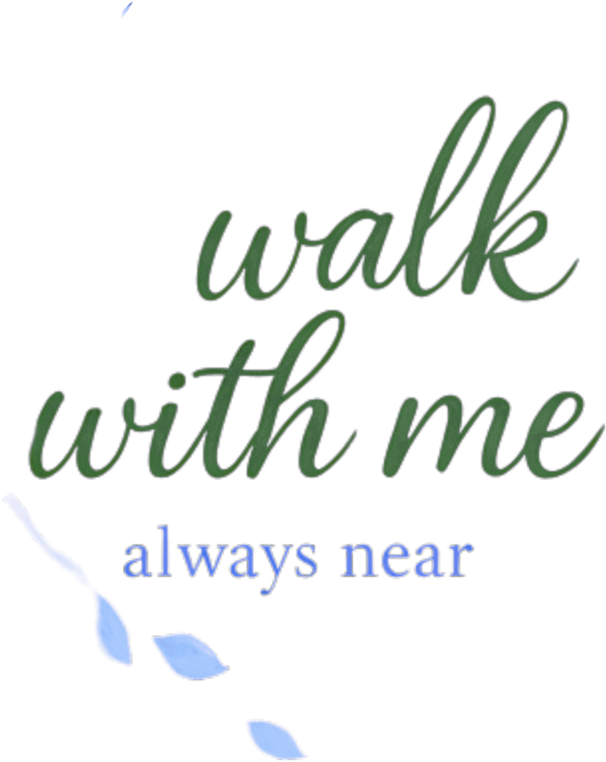 Walk with me green lettering.png