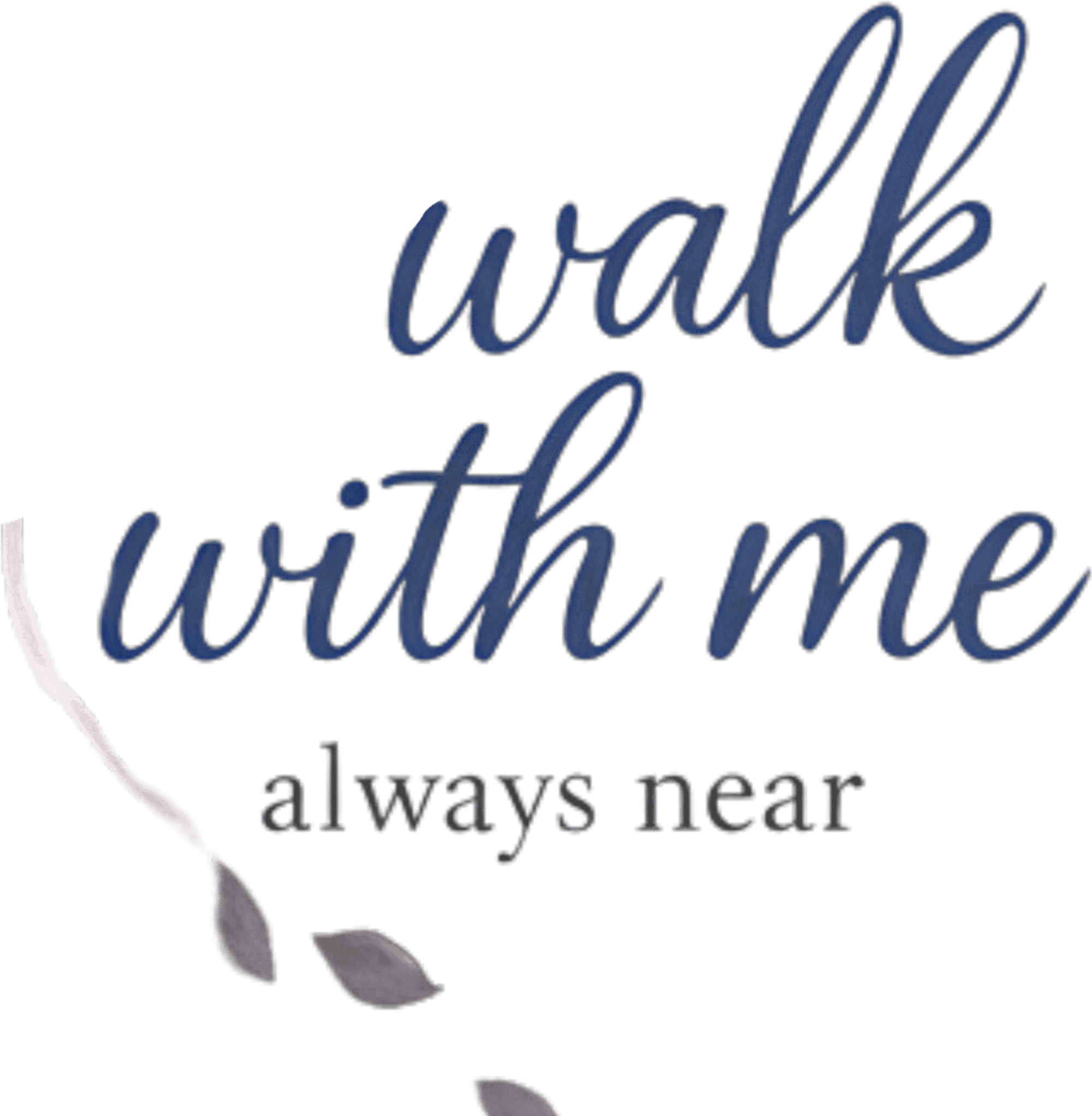 Walk with me blue lettering.png